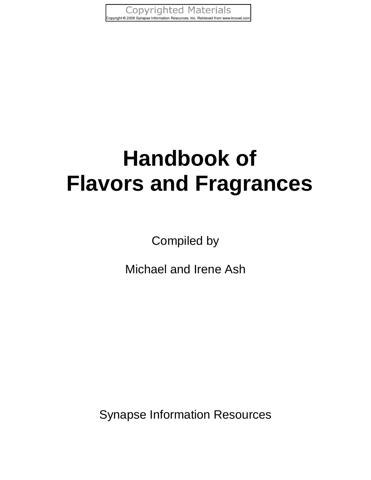 Handbook of flavors and fragrances by Ash Irene; Ash Michael