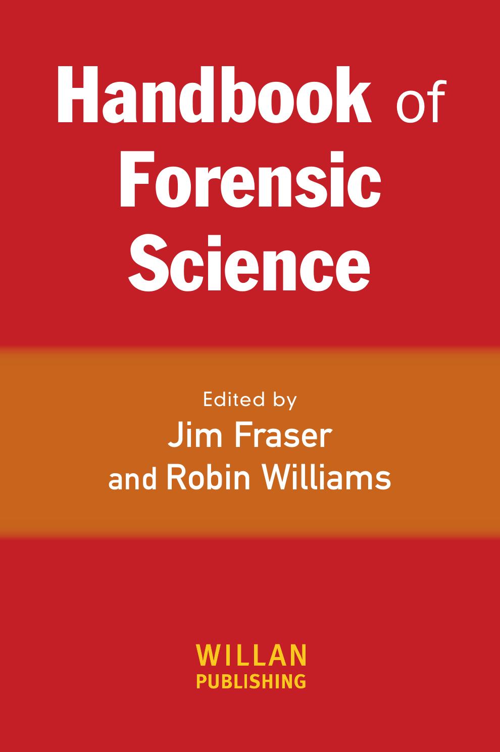 Handbook of forensic science by James Curtis Fraser; Robin Williams