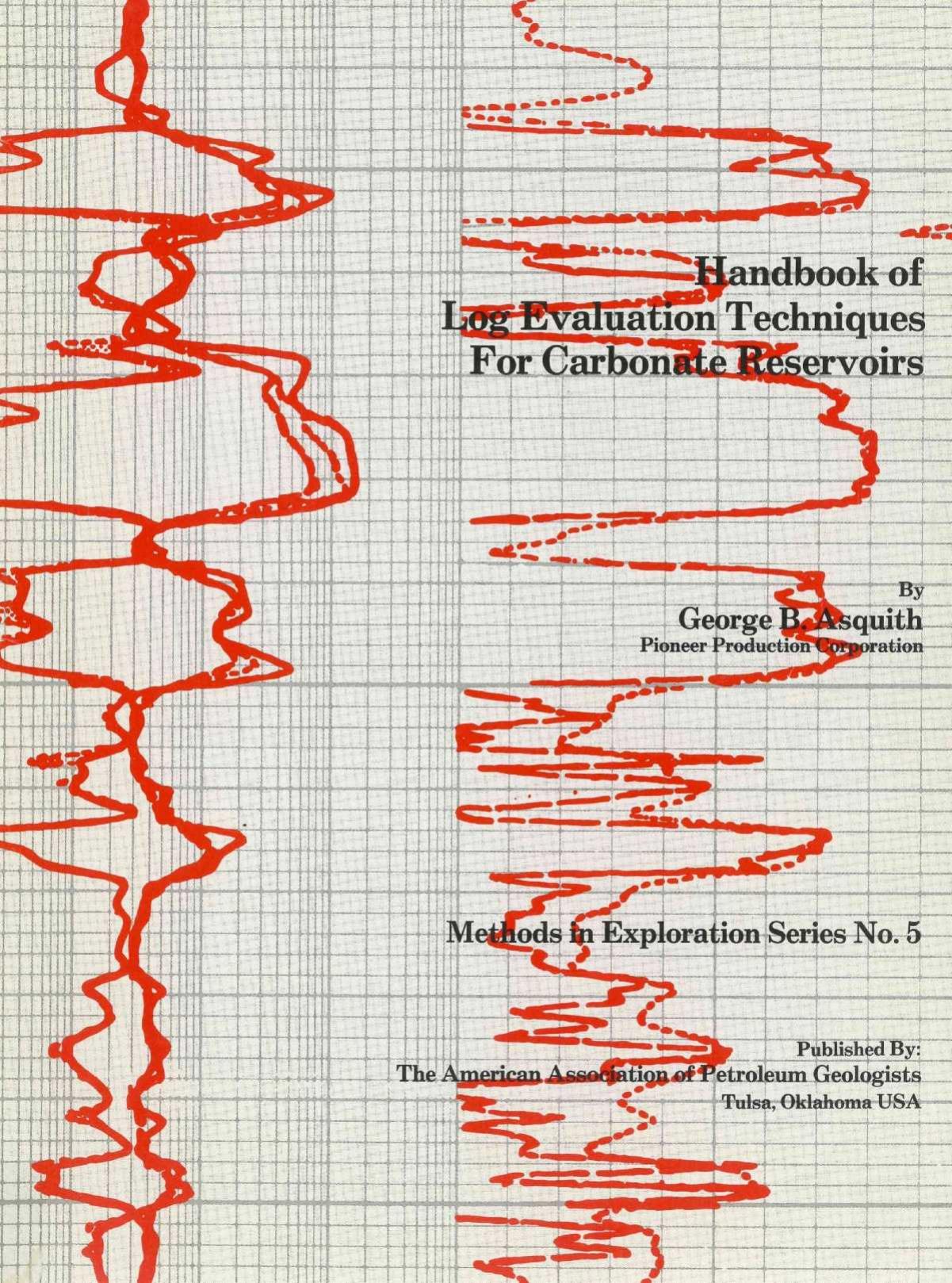 Handbook of log evaluation techniques for carbonate reservoirs by George B. Asquith