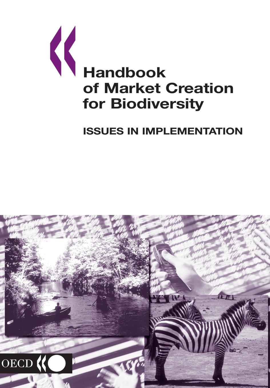 Handbook of market creation for biodiversity : issues in implementation by OECD