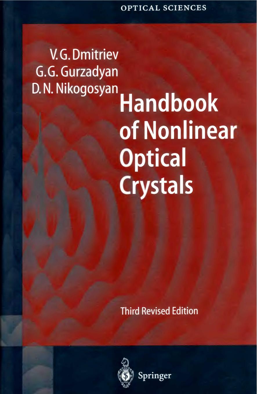 Handbook of nonlinear optical crystals by Valentin Georgievich Dimitriev; Gagik G Gurzadyan; David N Nikogosyan