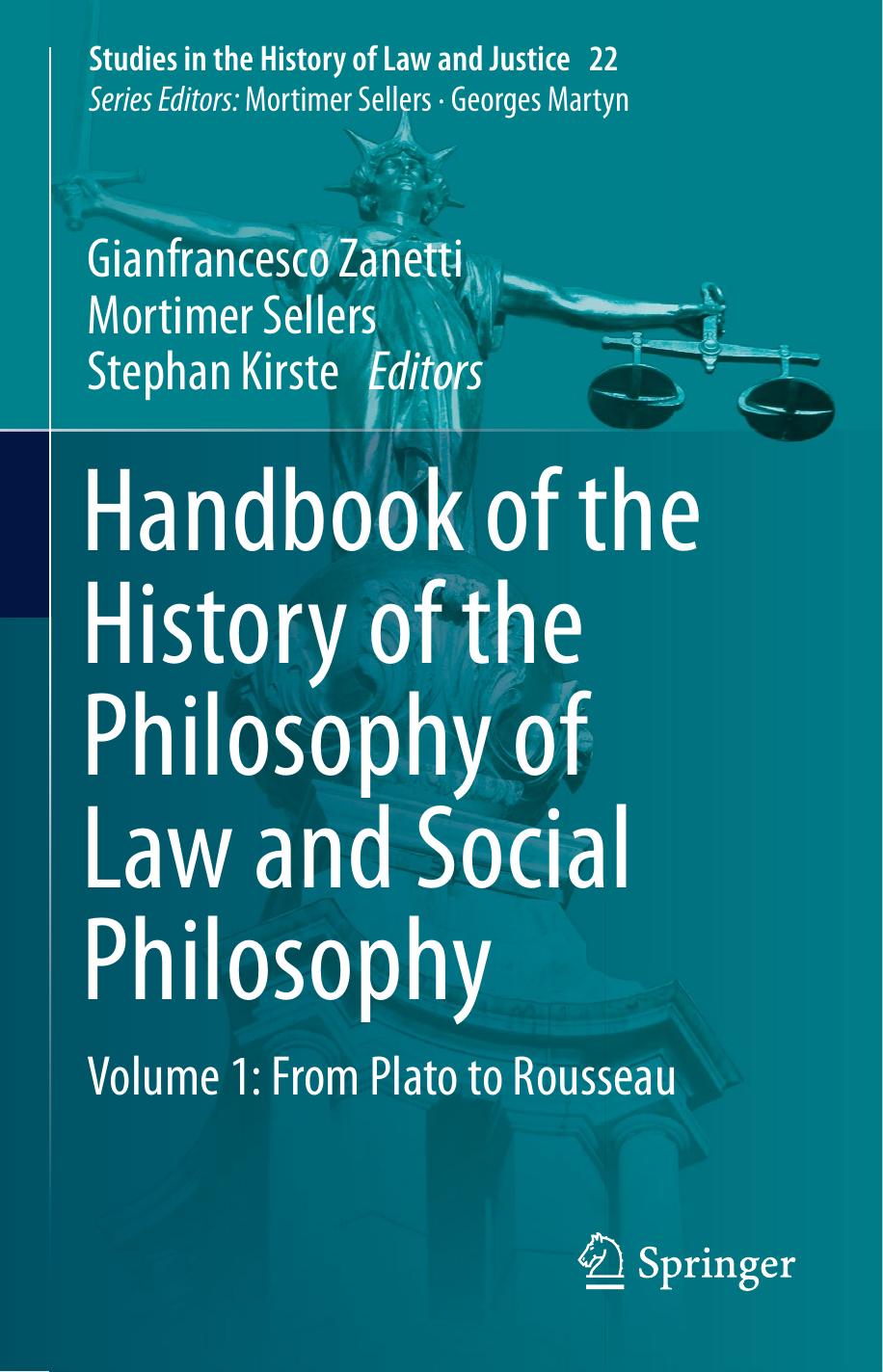 Handbook of the History of the Philosophy of Law and Social Philosophy: Volume 1: From Plato to Rousseau by Gianfrancesco Zanetti Mortimer Sellers Stephan Kirste