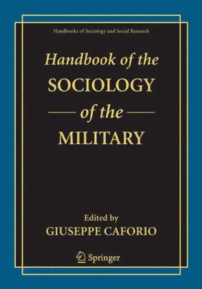 Handbook of the Sociology of the Military (Handbooks of Sociology and Social Research) by Giuseppe Caforio (Editor)