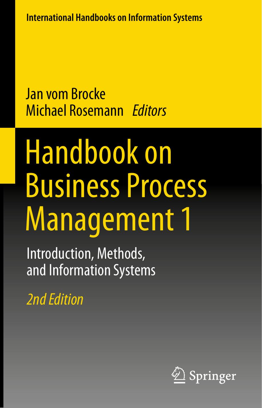 Handbook on Business Process Management 1: Introduction, Methods, and Information Systems (Repost) by Unknow