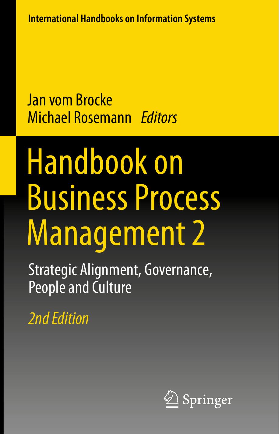 Handbook on Business Process Management 2: Strategic Alignment, Governance, People and Culture (Repost) by Unknow