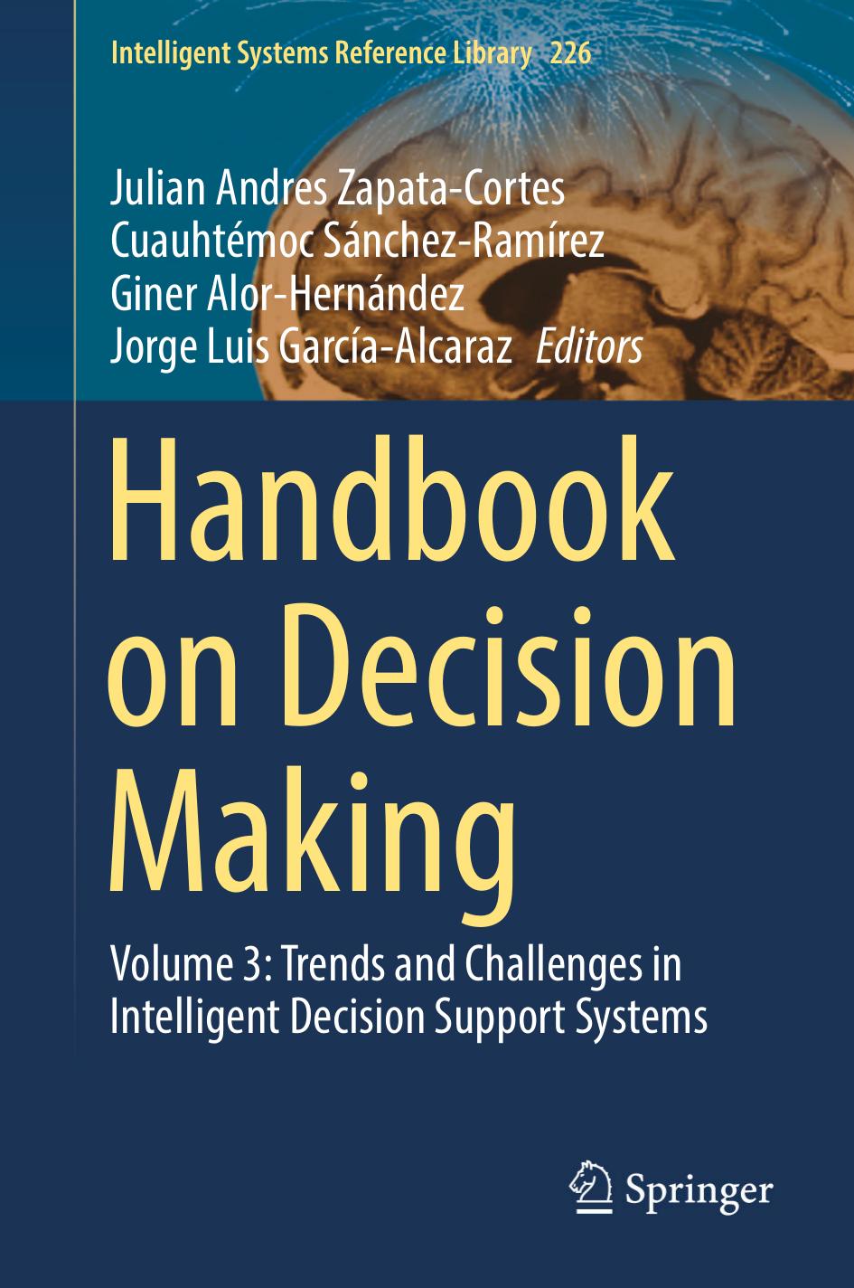 Handbook on Decision Making: Volume 3: Trends and Challenges in Intelligent Decision Support Systems by unknow