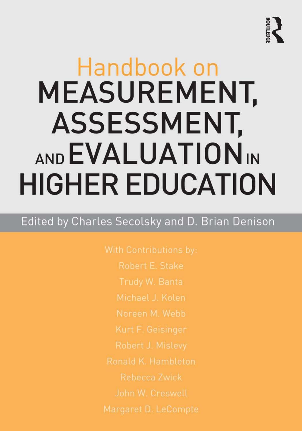 Handbook on Measurement, Assessment, and Evaluation in Higher Education by Charles Secolsky D. Brian Denison