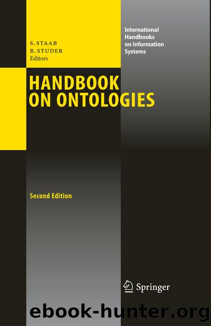 Handbook on Ontologies by Steffen Staab & Rudi Studer