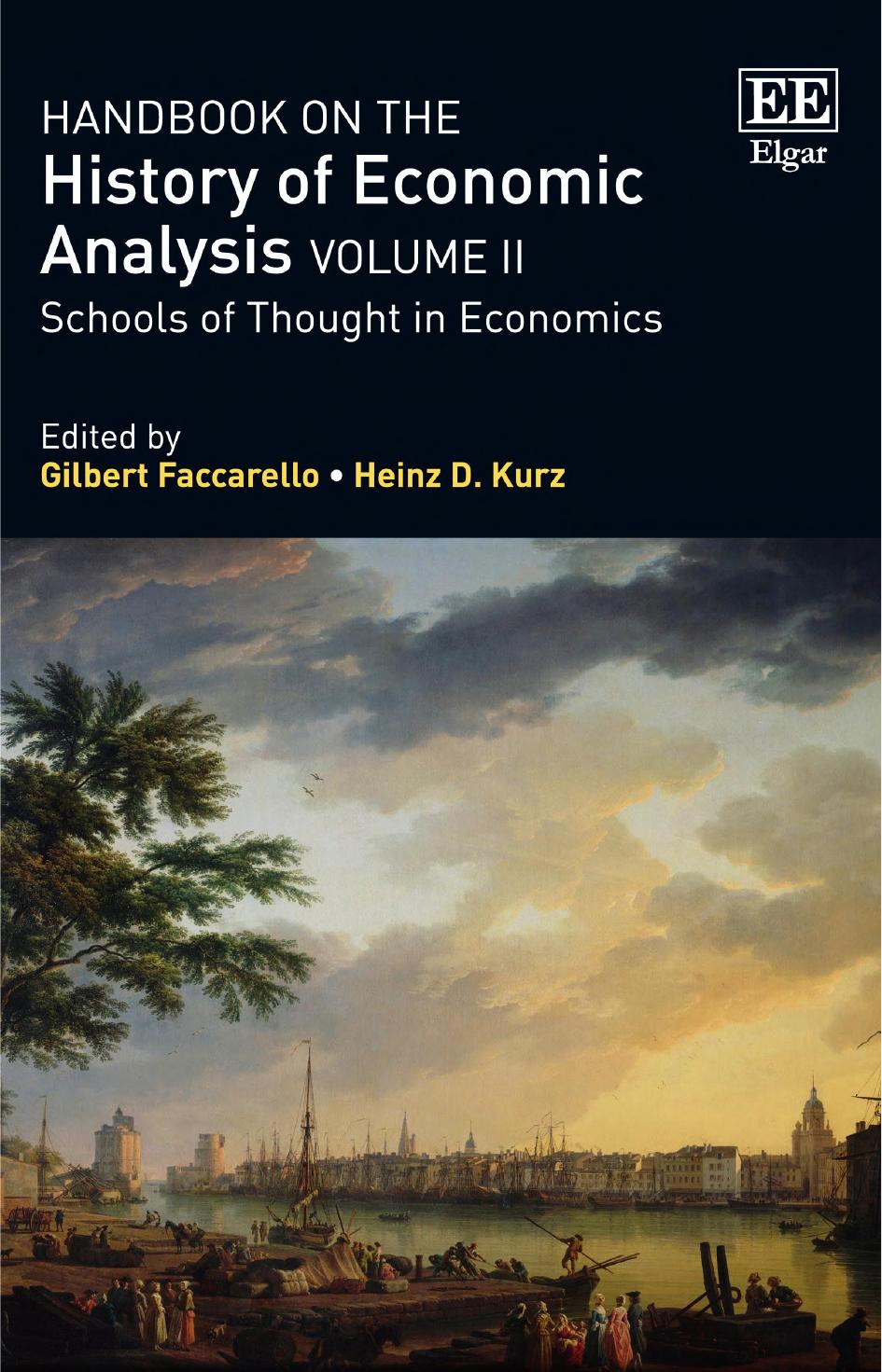 Handbook on the History of Economic Analysis, Volume II: Schools of Thought in Economics by Gilbert Faccarello Heinz D. Kurz