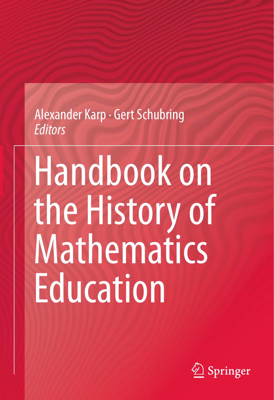 Handbook on the History of Mathematics Education by Gert Schubring (auth.) Alexander Karp Gert Schubring (eds.)