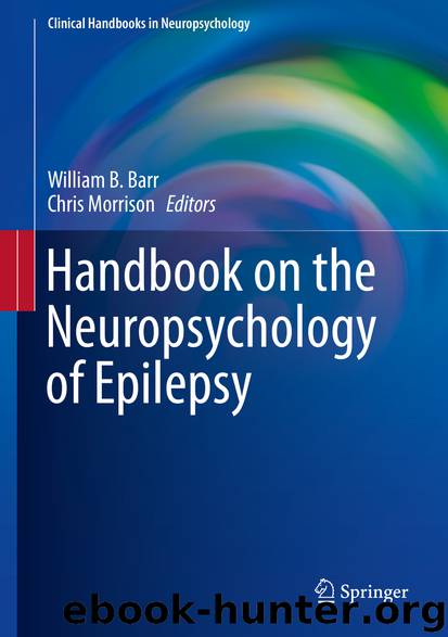 Handbook on the Neuropsychology of Epilepsy by William B. Barr & Chris Morrison