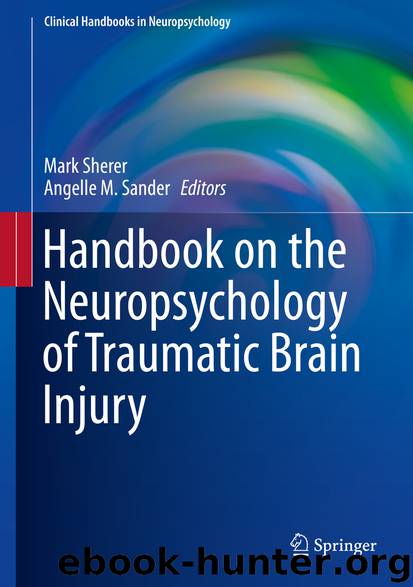 Handbook on the Neuropsychology of Traumatic Brain Injury by Mark Sherer & Angelle M. Sander