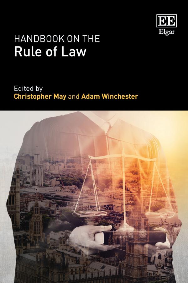 Handbook on the Rule of Law by Christopher May (Editor) Adam Winchester (Editor)