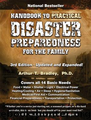 Handbook to Practical Disaster Preparedness for the Family, 3rd Edition by Bradley Dr. Arthur T