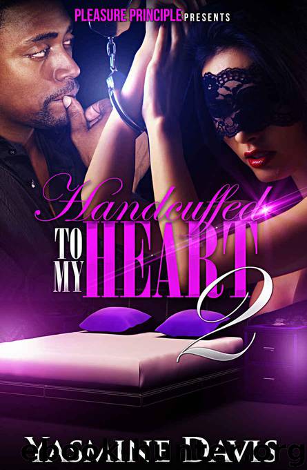 Handcuffed To My Heart 2 by Yasmine Davis