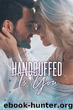 Handcuffed to You (Finding Our Forever Series Book 2) by Alandra Knight