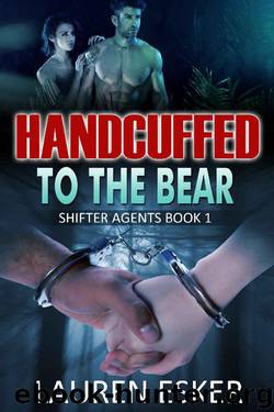 Handcuffed to the Bear: BBW Paranormal Bear Shifter Romance (Shifter Agents Book 1) by Lauren Esker