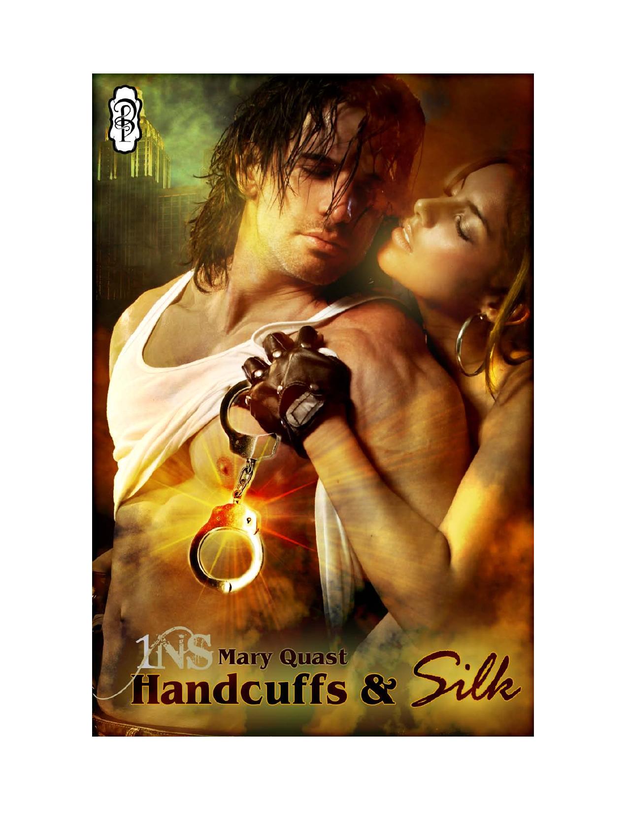 Handcuffs and Silk by Mary Quast