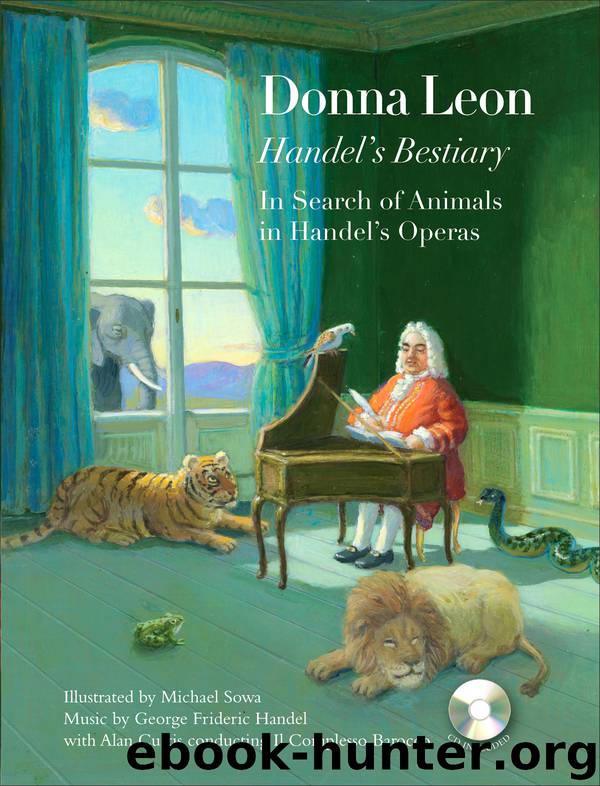 Handel's Bestiary by Donna Leon & Michael Sowa & Alan Curtis