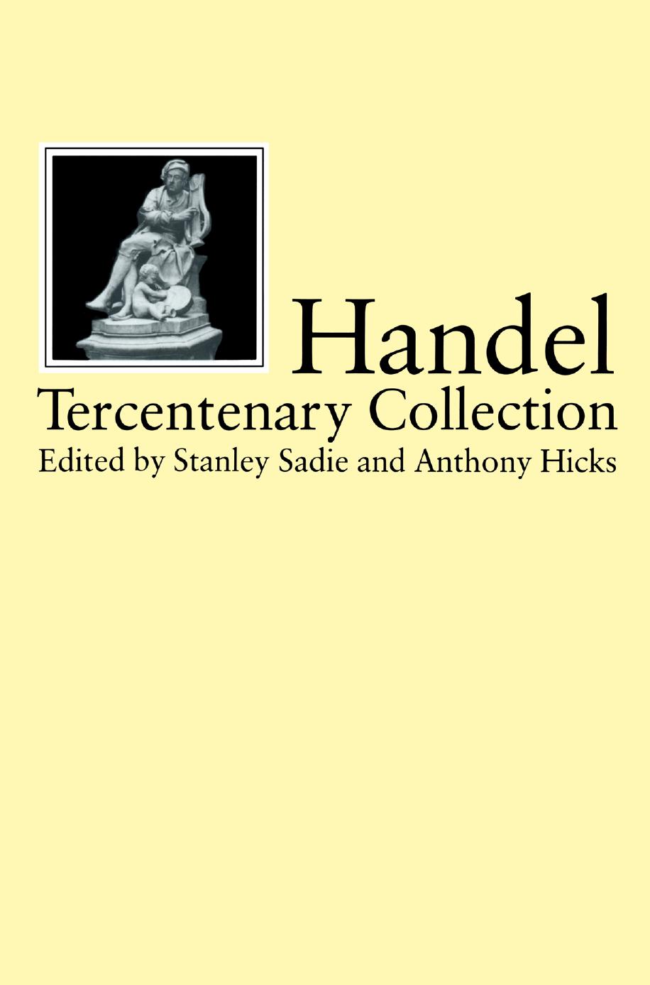 Handel: Tercentenary Collection by Stanley Sadie Anthony Hicks (eds.)