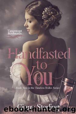 Handfasted to You: Timeswept Soulmates (Timeless Brides Book 2) by Ginny Sterling