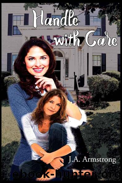 Handle With Care by J.A. Armstrong