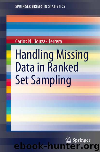 Handling Missing Data in Ranked Set Sampling by Carlos N. Bouza-Herrera