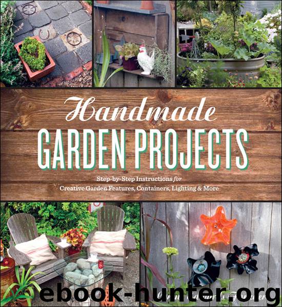 Handmade Garden Projects by Lorene Edwards Forkner