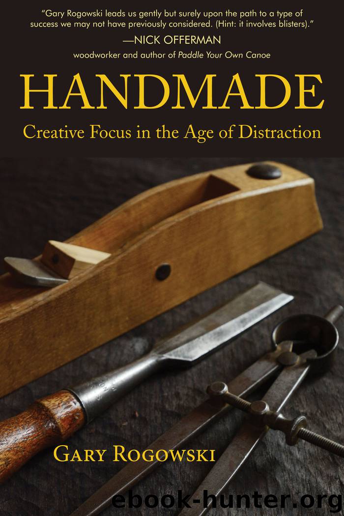 Handmade by Gary Rogowski
