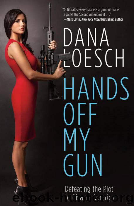 Hands Off My Gun by Dana Loesch