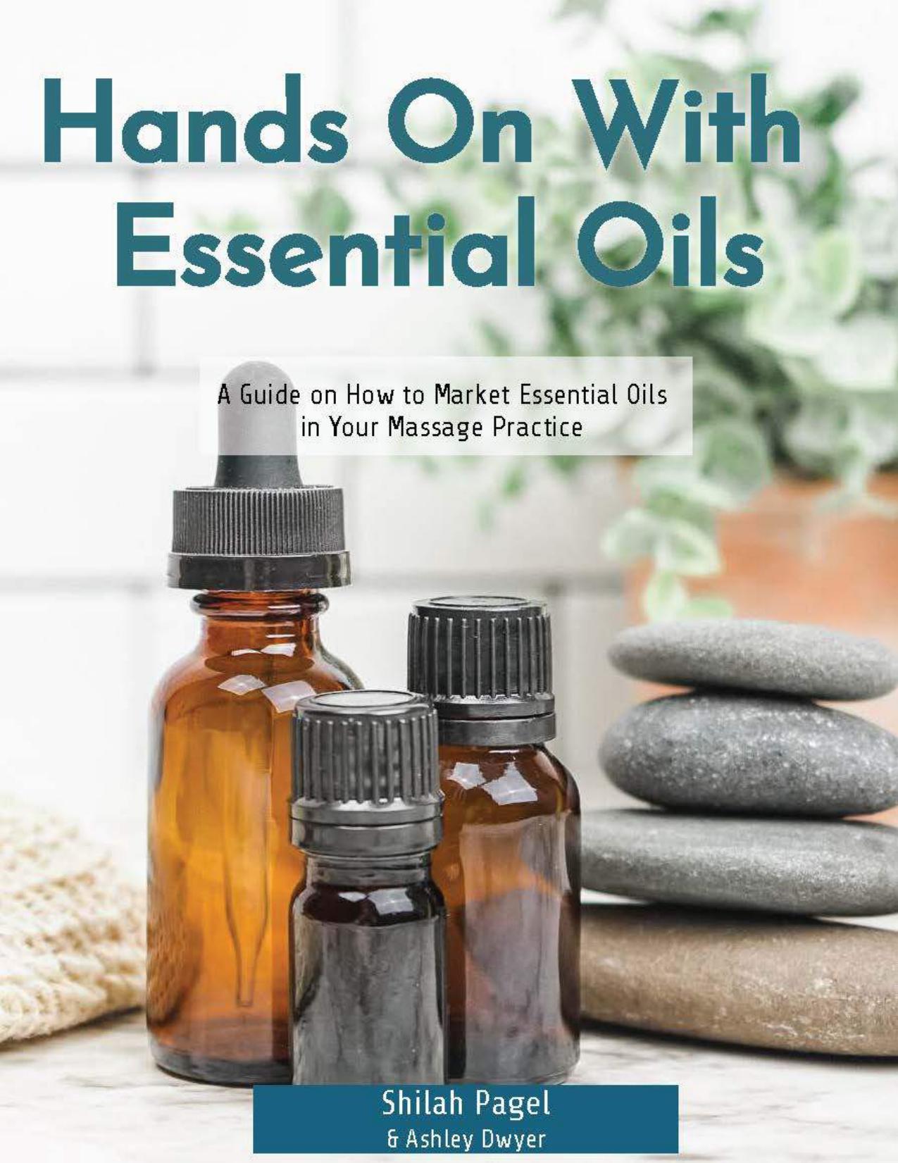 Hands On With Essential Oils by Pagel Shilah & Earth Simply