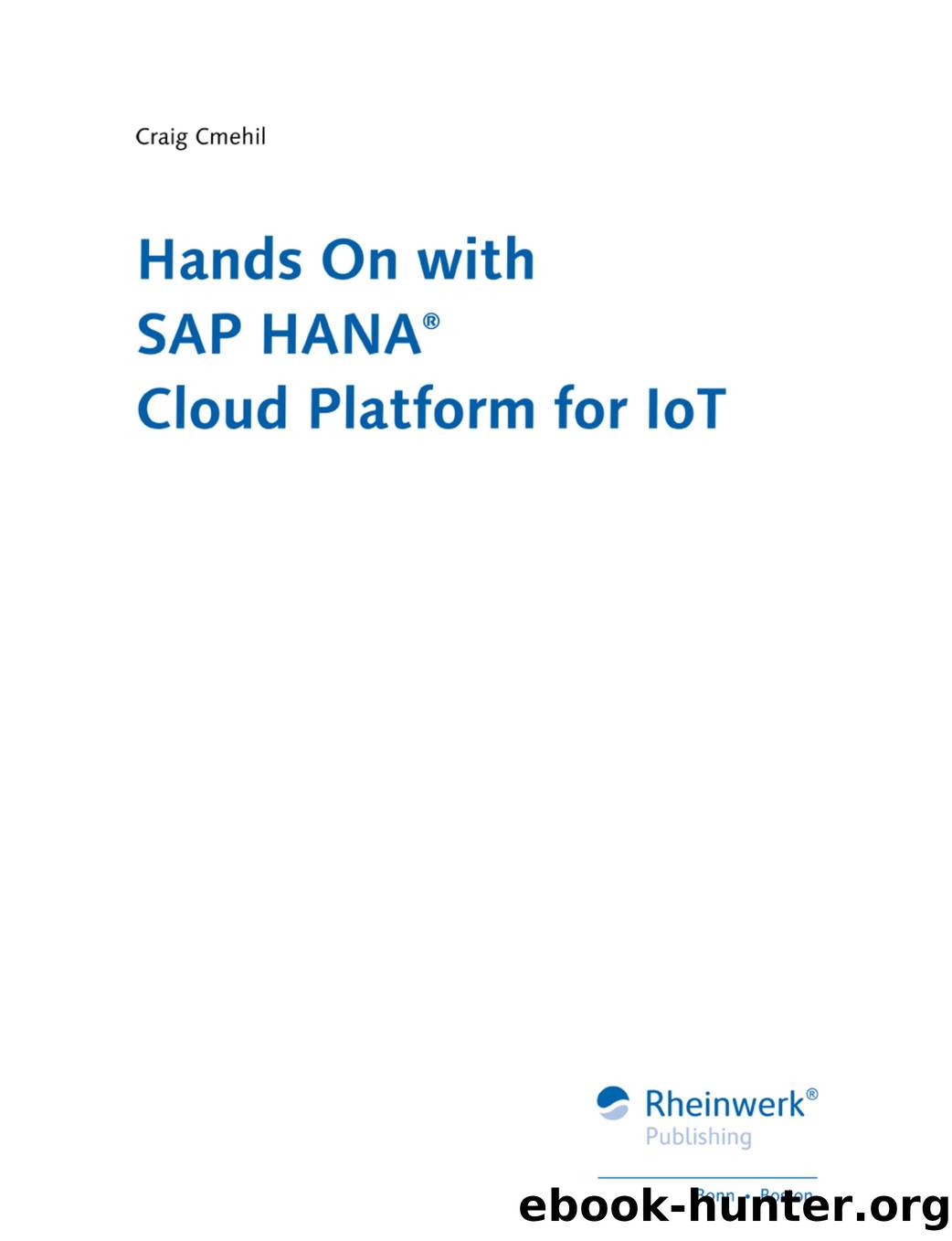Hands On with SAP HANA Cloud Platform for IoT by Unknown