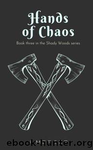 Hands of Chaos: Book 3 in the Shady Woods series - a fun, easy to read paranormal by J Mercer