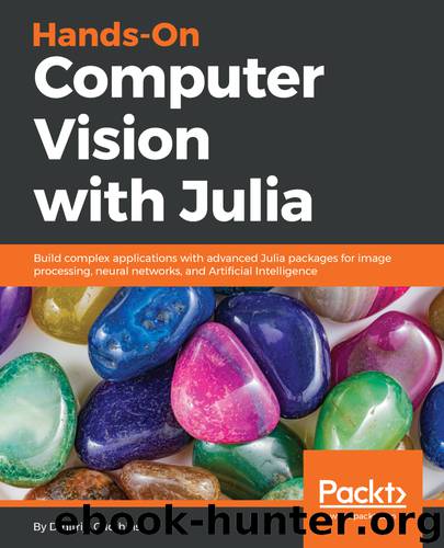 Hands-On Computer Vision with Julia by Dmitrijs Cudihins