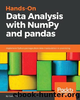 Hands-On Data Analysis with NumPy and pandas by Curtis Miller