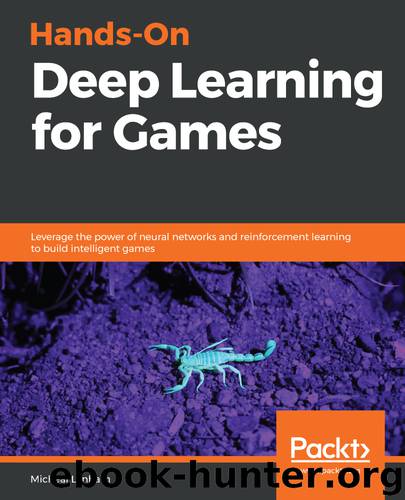 Hands-On Deep Learning for Games by Micheal Lanham