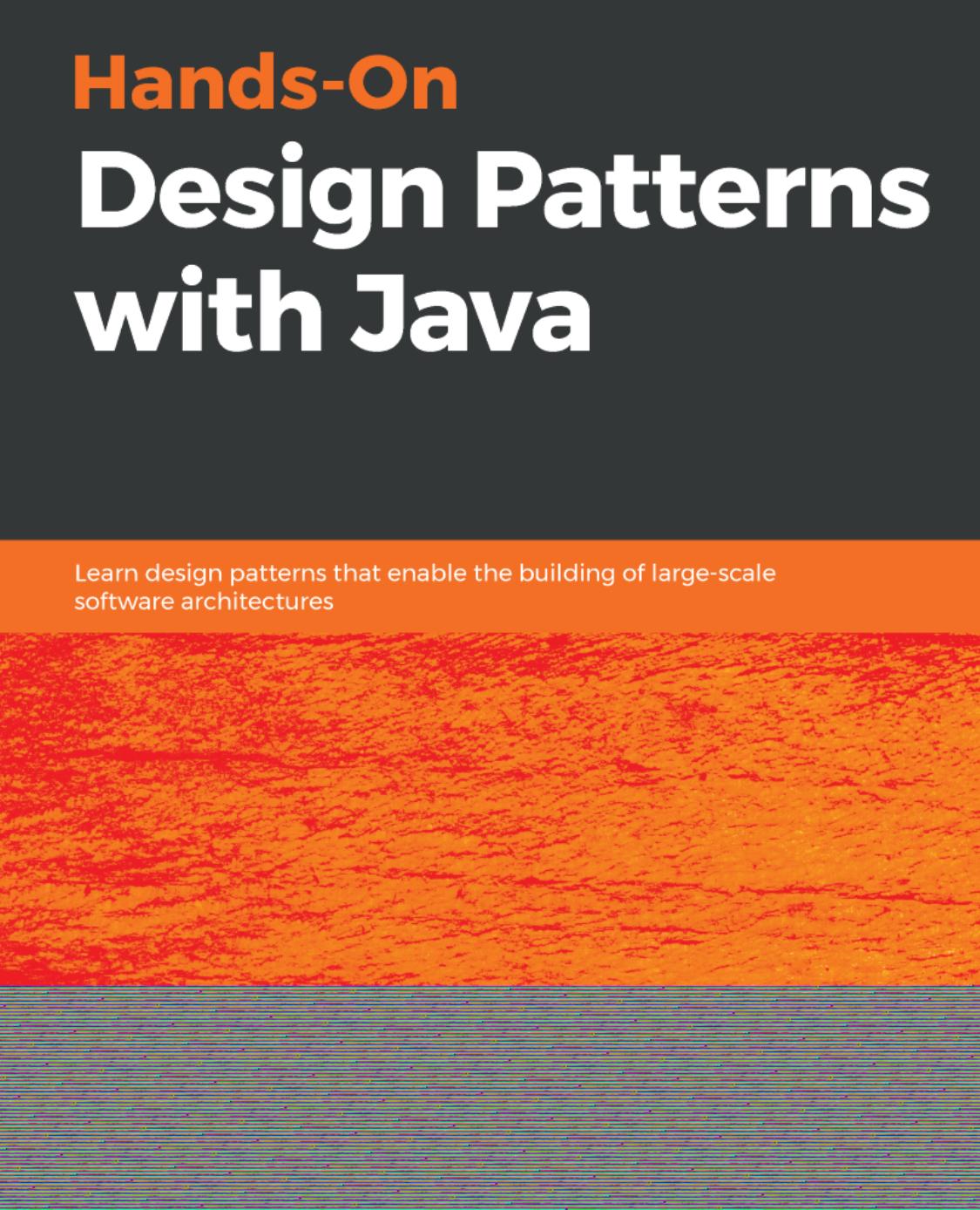 Hands-On Design Patterns with Java by Dr. Edward Lavieri;