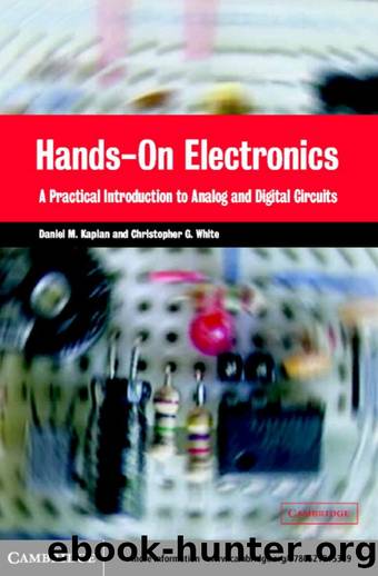Hands-On Electronics: A One-Semester Course for Class Instruction or Self-Study by Daniel M.Kaplan and Christopher G.White