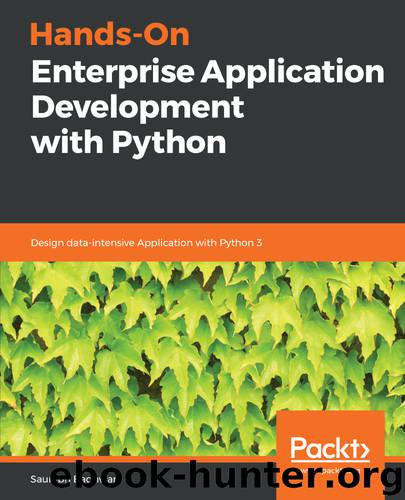 Hands-On Enterprise Application Development with Python by Saurabh Badhwar