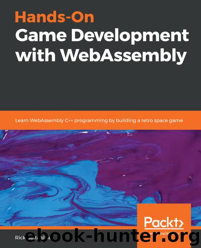 Hands-On Game Development with WebAssembly by Rick Battagline