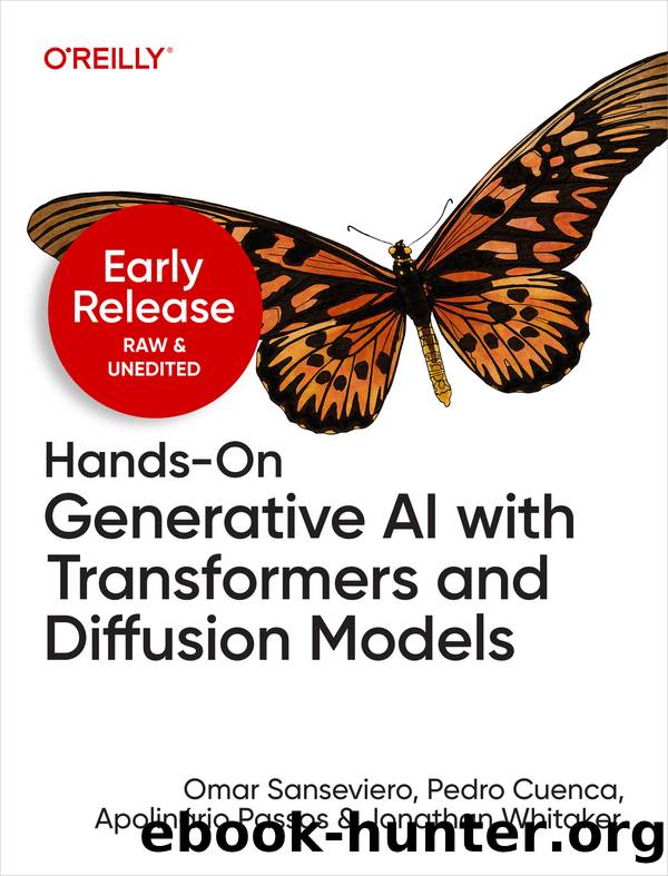 Hands-On Generative AI with Transformers and Diffusion Models (for Simo Abdo) by Pedro Cuenca Apolinário Passos Omar Sanseviero and Jonathan Whitaker
