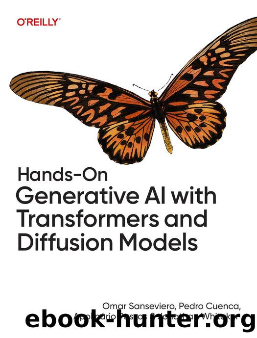 Hands-On Generative AI with Transformers and Diffusion Models by Omar Sanseviero Pedro Cuenca Apolinário Passos and Jonathan Whitaker