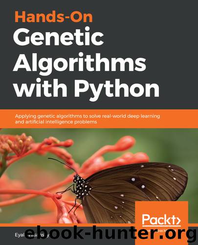 Hands-On Genetic Algorithms with Python by Eyal Wirsansky