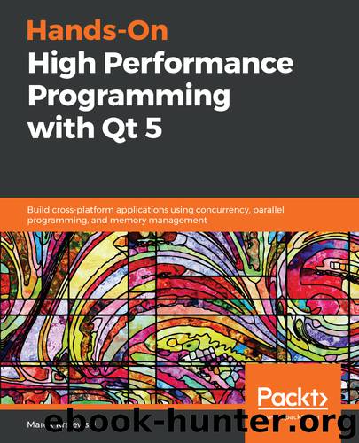 Hands-On High Performance Programming with Qt 5 by Marek Krajewski