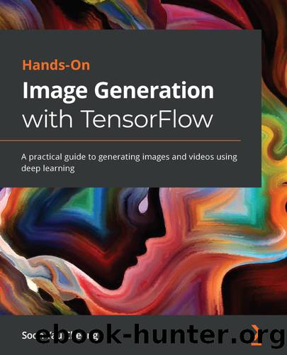 Hands-On Image Generation with TensorFlow by Soon Yau Cheong