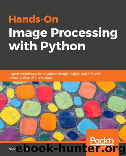 Hands-On Image Processing with Python by Sandipan Dey