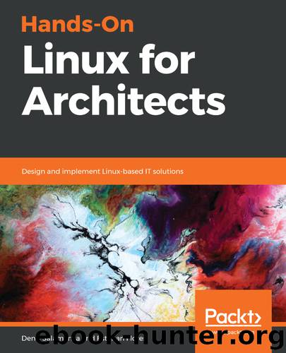 Hands-On Linux for Architects by Denis Salamanca