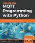 Hands-On MQTT Programming with Python by Gaston C. Hillar