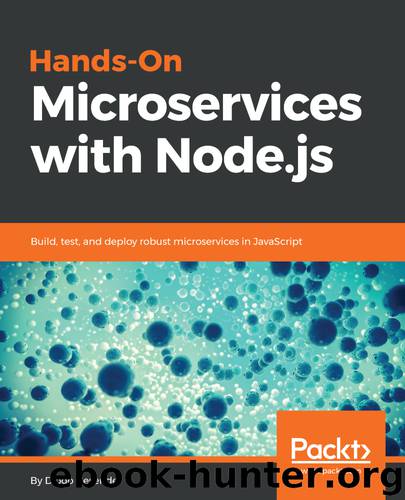Hands-On Microservices with Node.js by Diogo Resende