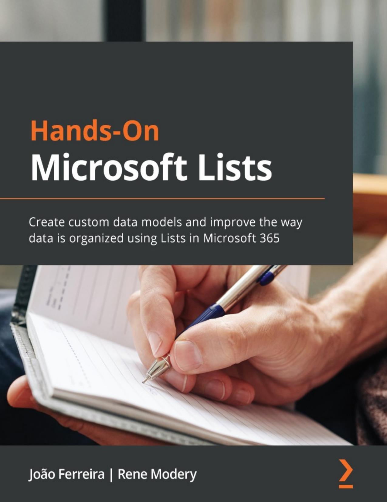 Hands-On Microsoft Lists by Joao Ferreira & Rene Modery